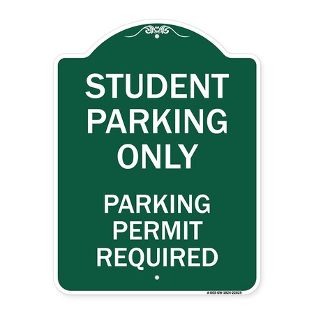 Signmission Student Parking Parking Permit Required, Green & White Aluminum Sign, 18" x 24", GW-1824-22829 A-DES-GW-1824-22829